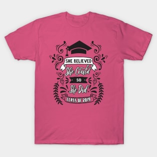 She Believed She Could So She Did Class of 2019 T-Shirt